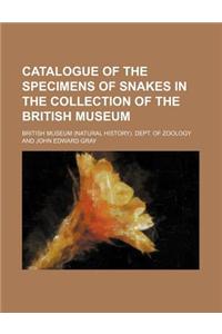 Catalogue of the Specimens of Snakes in the Collection of the British Museum