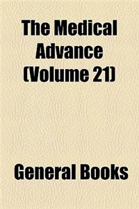 The Medical Advance Volume 21