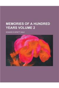 Memories of a Hundred Years Volume 2