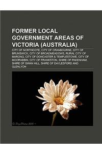Former Local Government Areas of Victoria (Australia)