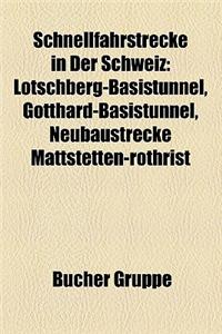 Schnellfahrstrecke in Der Schweiz