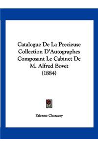 Catalogue de La Precieuse Collection D'Autographes Composant Le Cabinet de M. Alfred Bovet (1884)