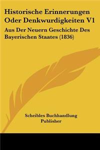 Historische Erinnerungen Oder Denkwurdigkeiten V1