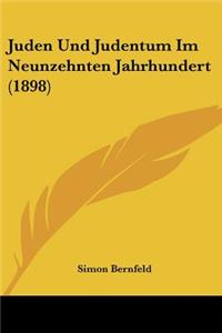 Juden Und Judentum Im Neunzehnten Jahrhundert (1898)