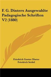 F. G. Dinters Ausgewahlte Padagogische Schriften V2 (1880)