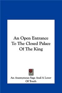 An Open Entrance To The Closed Palace Of The King