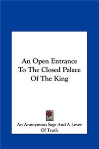 Open Entrance To The Closed Palace Of The King