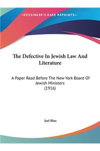 The Defective in Jewish Law and Literature: A Paper Read Before the New York Board of Jewish Ministers (1916)