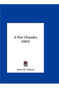 A Few Charades (1903)