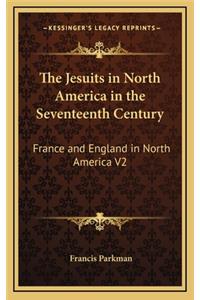The Jesuits in North America in the Seventeenth Century