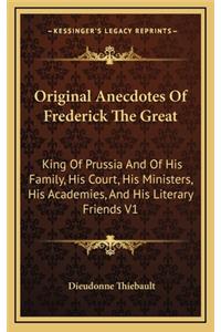 Original Anecdotes of Frederick the Great