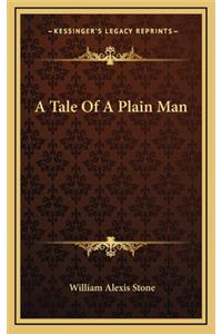 A Tale of a Plain Man