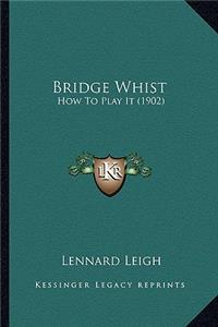 Bridge Whist