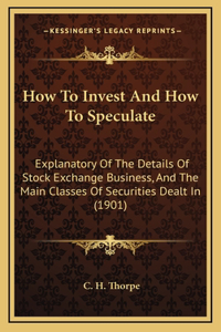 How to Invest and How to Speculate