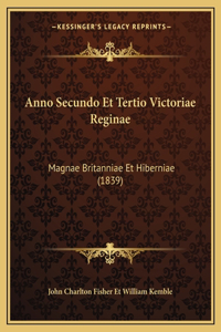 Anno Secundo Et Tertio Victoriae Reginae