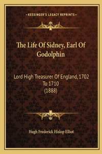 The Life of Sidney, Earl of Godolphin