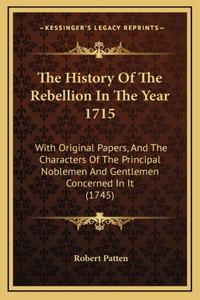 The History Of The Rebellion In The Year 1715