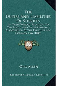 The Duties and Liabilities of Sheriffs