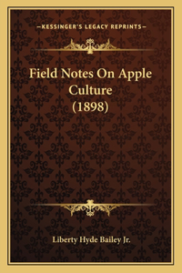 Field Notes On Apple Culture (1898)