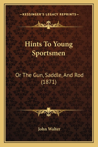 Hints To Young Sportsmen