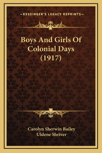 Boys And Girls Of Colonial Days (1917)