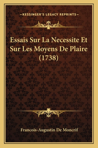 Essais Sur La Necessite Et Sur Les Moyens De Plaire (1738)