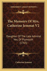 The Memoirs Of Mrs. Catherine Jemmat V2