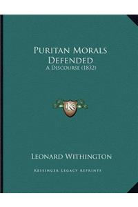 Puritan Morals Defended