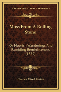 Moss From A Rolling Stone