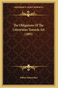 The Obligations Of The Universities Towards Art (1895)