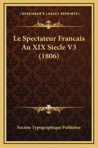 Le Spectateur Francais Au XIX Siecle V3 (1806)