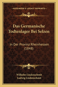 Germanische Todtenlager Bei Selzen