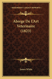 Abrege De L'Art Veterinaire (1823)