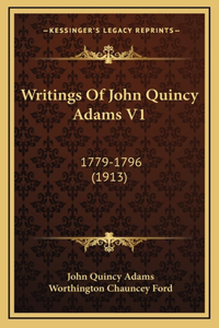 Writings Of John Quincy Adams V1