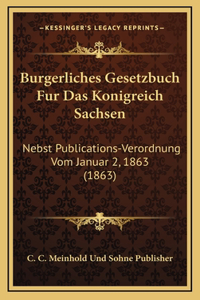 Burgerliches Gesetzbuch Fur Das Konigreich Sachsen