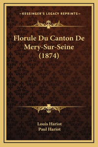 Florule Du Canton De Mery-Sur-Seine (1874)