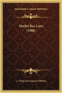 Market Bye-Laws (1908)