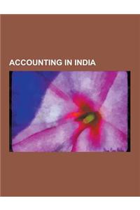Accounting in India: Accountancy Firms of India, Indian Accountants, Institute of Chartered Accountants of India, Institute of Cost and Wor