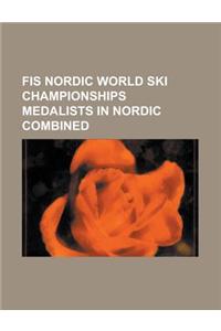 Fis Nordic World Ski Championships Medalists in Nordic Combined