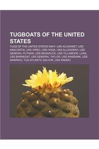 Tugboats of the United States: Tugs of the United States Navy, USS Acushnet, USS Anacostia, USS Vireo, USS Hoga, USS Allegheny