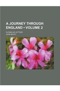 A Journey Through England (Volume 2); In Familiar Letters