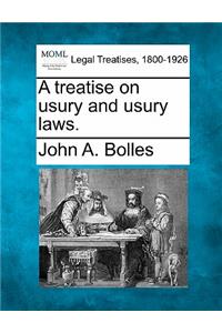 Treatise on Usury and Usury Laws.