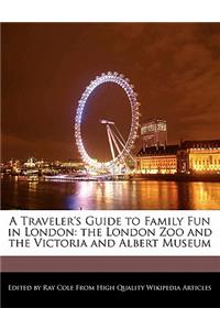 A Traveler's Guide to Family Fun in London