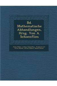 Bd. Mathematische Abhandlungen, Hrsg. Von A. Schoenflies
