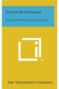 Cycles of Psychism