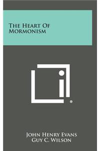 The Heart of Mormonism