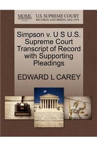 Simpson V. U S U.S. Supreme Court Transcript of Record with Supporting Pleadings