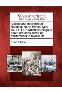 Discourse Delivered at Reading, North Parish, May 19, 1811
