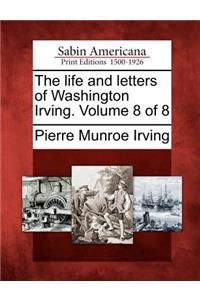 Life and Letters of Washington Irving. Volume 8 of 8