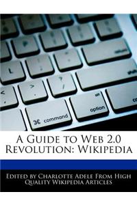A Guide to Web 2.0 Revolution